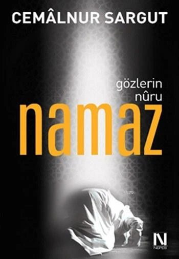 Gözlerin Nuru Namaz - Cemalnur Sargut