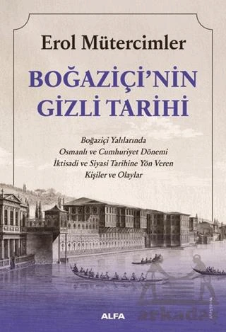 Boğaziçi'nin Gizli Tarihi - Erol Mütercimler