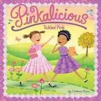 Pinkalicious: Tickled Pink (I Can Read, Level 1) - Victoria Kann