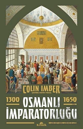 Osmanlı İmparatorluğu 1300-1650 - Colin Imber
