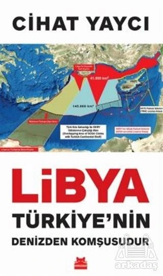 Libya Türkiye’Nin Denizden Komşusudur - Cihat Yaycı