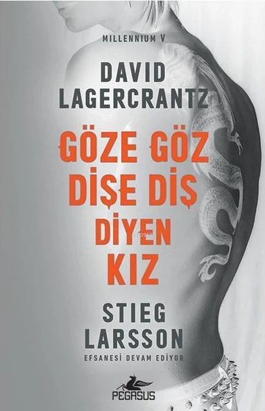 Göze Göz Dişe Diş Diyen Kız; Millennium - 5 - David Lagercrantz