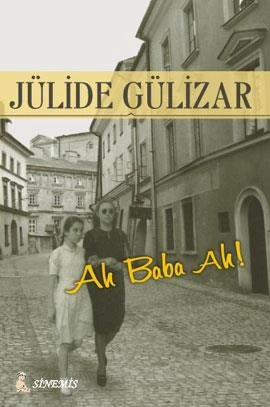 Ah Baba Ah! - Jülide Gülizar - 1