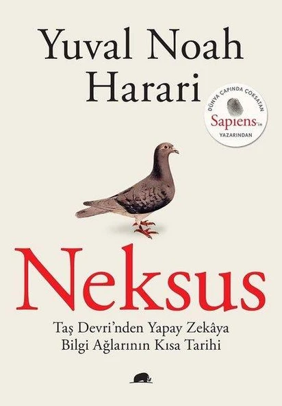Neksus - Taş Devri'nden Yapay Zekaya Bilgi Ağlarının Kısa Tarihi - Yuval Noah Harari