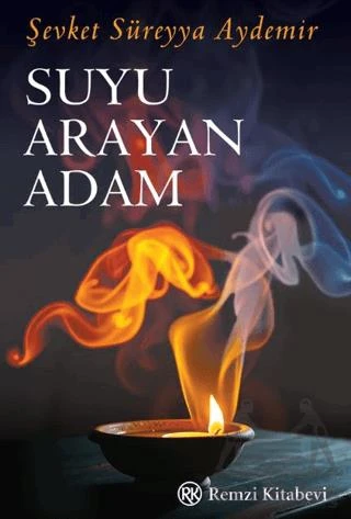 Suyu Arayan Adam - Şevket Süreyya Aydemir