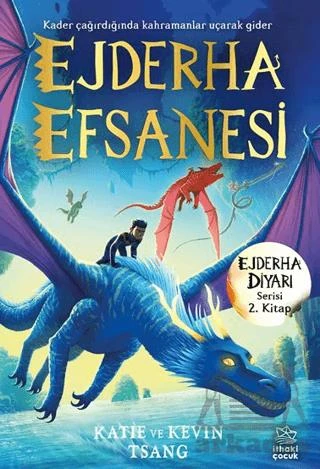 Ejderha Efsanesi - Ejderha Diyarı Serisi 2. Kitap - Katie