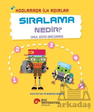 Kodlamada İlk Adımlar Sıralama Nedir? Okul Günü Macerası! - Kaitlyn Siu