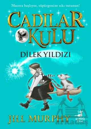 Cadılar Okulu 7 - Dilek Yıldızı - Jill Murphy
