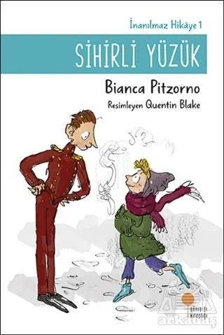 Sihirli Yüzük - İnanılmaz Hikaye 1 - Bianca Pitzorno