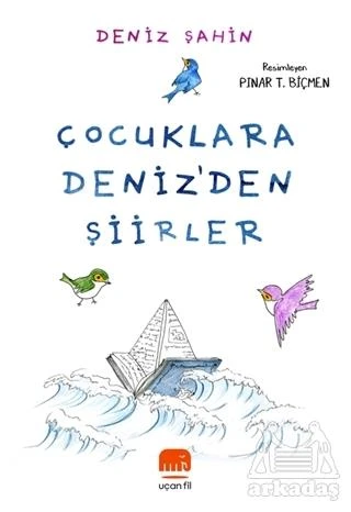 Çocuklara Deniz'den Şiirler - Deniz Şahin