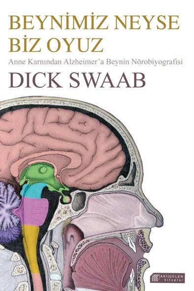 Beynimiz Neyse Biz Oyuz - Dick Swaab