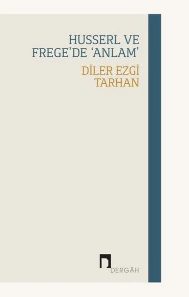 Husserl Ve Frege'de Anlam - Diler Ezgi Tarhan - 1