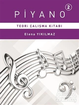 Piyano 2 - Teori Çalışma Kitabı - Elena Yıkılmaz