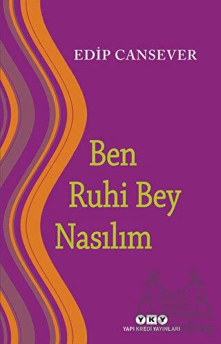 Ben Ruhi Bey Nasılım - Edip Cansever - 1