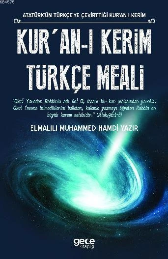 Kur'an-I Kerim Türkçe Meali; Atatürk'ün Türkçe'ye Çevirttiği Kur'an-I Kerim - Elmalılı Muhammed Hamdi Yazır