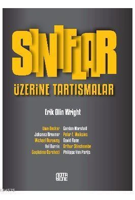 Sınıflar Üzerine Tartışmalar - Erik Olin Wright
