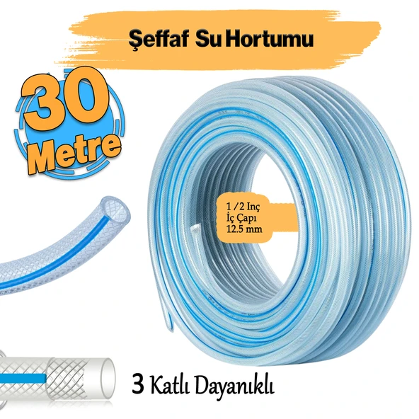 Örgülü Şeffaf Bahçe Hortumu 30 Metre Dayanıklı 3 Katlı Sağlam Çeşme Su Sulama Yıkama Hortum 12.5 mm 1/2"