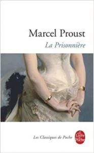 La Prisonniere (A La Recherche Du Temps Perdu 5) - Marcel Proust