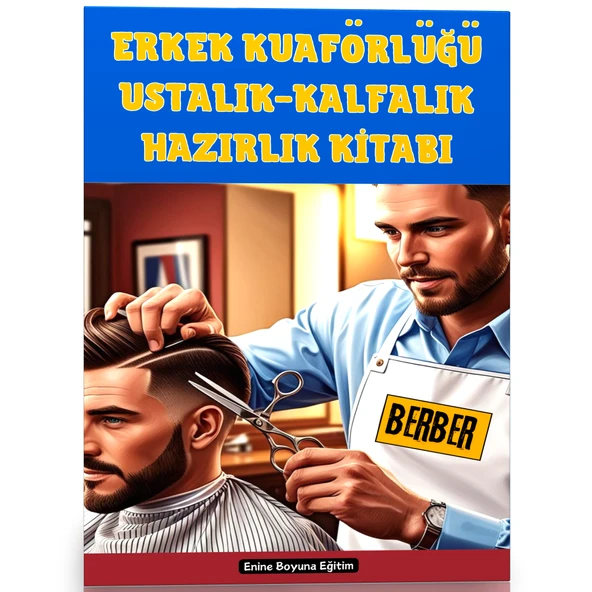 Erkek Kuaförlüğü Kalfalık-Ustalık Sınavları Hazırlık Kitabı