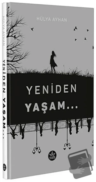 Yeniden Yaşam  -  Hülya Ayhan  -  Elpis Yayınları  -