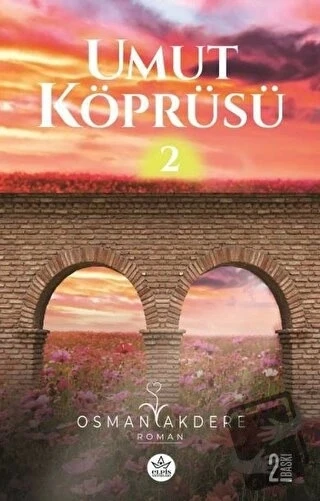 Umut Köprüsü 2. Kitap  -  Osman Akdere  -  Elpis Yayınları  - ürün görseli