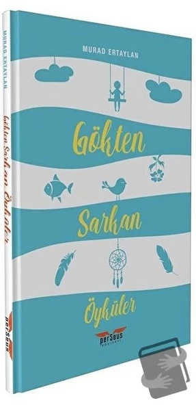 Gökten Sarkan Öyküler  -  Murad Ertaylan  -  Perseus Yayınevi  -