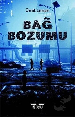 Bağ Bozumu  -  Ümit Liman  -  Perseus Yayınevi  -