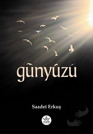 Günyüzü  -  Saadet Erkuş  -  Elpis Yayınları  - ürün görseli