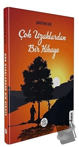 Çok Uzaklardan Bir Hikaye  -  Şahistan Şen  -  Elpis Yayınları  - ürün görseli