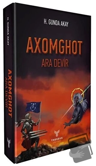 Axomghot - Ara Devir  -  H. Gunda Akay  -  Theseus Yayınevi  -