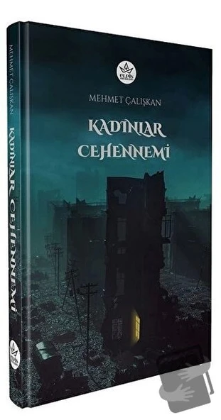 Kadınlar Cehennemi  -  Mehmet Çalışkan  -  Elpis Yayınları  -
