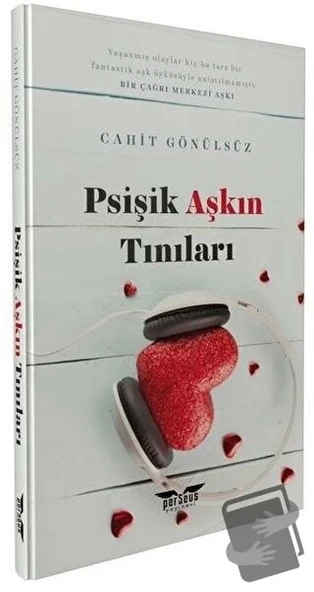 Psişik Aşkın Tınıları  -  Cahit Gönülsüz  -  Perseus Yayınevi  - - Resim 2