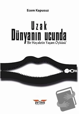Uzak Dünyanın Ucunda  -  Ecem Kapusuz  -  Perseus Yayınevi  -