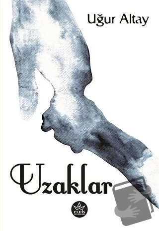 Uzaklar  -  Uğur Altay  -  Elpis Yayınları  - ürün görseli