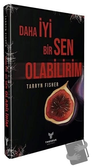 Daha İyi Bir Sen Olabilirim  -  Tarryn Fisher  -  Theseus Yayınevi  - ürün görseli