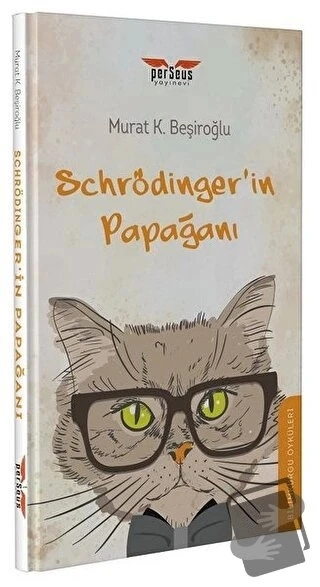 Schrödinger'in Papağanı  -  Murat K. Beşiroğlu  -  Perseus Yayınevi  - ürün görseli
