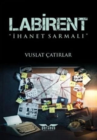 Labirent: İhanet Sarmalı  -  Vuslat Çatırlar  -  Perseus Yayınevi  - ürün görseli