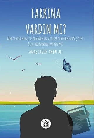 Farkına Vardın Mı ?  -  Anastasia Akbulut  -  Elpis Yayınları  - ürün görseli