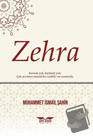 Zehra  -  Muhammet İsmail Şahin  -  Perseus Yayınevi  -