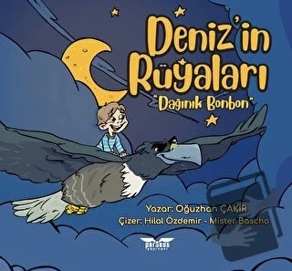 Deniz'in Rüyaları “Dağınık Bonbon”  -  Oğuzhan Çakır  -  Perseus Yayınevi  - - 1