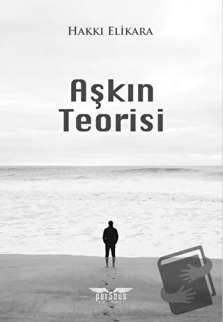 Aşkın Teorisi  -  Hakkı Elikara  -  Perseus Yayınevi  - ürün görseli