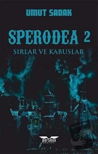 Sperodea - Sırlar ve Kabuslar  -  Umut Sadak  -  Perseus Yayınevi  - ürün görseli
