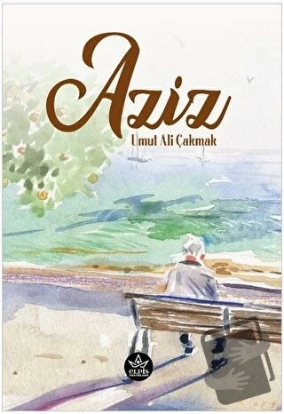 Aziz  -  Umut Ali Çakmak  -  Elpis Yayınları  -