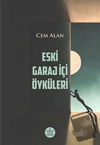 Eski Garaj İçi Öyküleri  -  Cem Alan  -  Elpis Yayınları  - ürün görseli