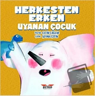 Herkesten Erken Uyanan Çocuk  -  Çetin Çağlar  -  Perseus Yayınevi  -