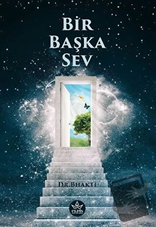 Bir Başka Sev  -  Dr. Bhakti  -  Elpis Yayınları  - ürün görseli