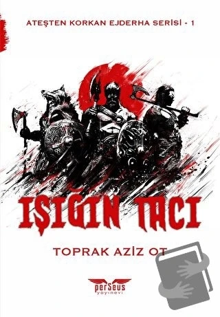Işığın Tacı  -  Toprak Aziz Ot  -  Perseus Yayınevi  - ürün görseli