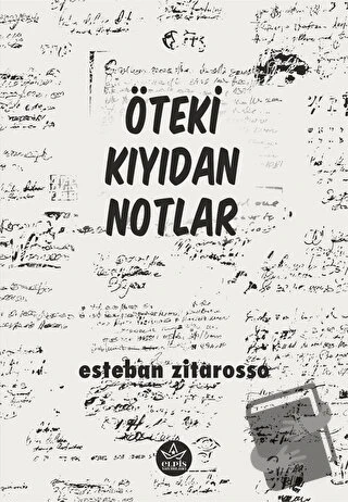 Öteki Kıyıdan Notlar  -  Esteban Zitarosso  -  Elpis Yayınları  - ürün görseli