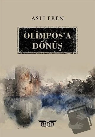 Olimpos'a Dönüş  -  Aslı Eren  -  Perseus Yayınevi  - ürün görseli