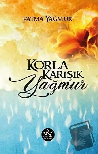 Korla Karışık Yağmur  -  Fatma Yağmur  -  Elpis Yayınları  - - 1